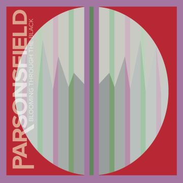 PARSONSFIELD - BLOOMING THROUGH THE BLACK