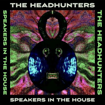 HEADHUNTERS - SPEAKERS IN THE HOUSE