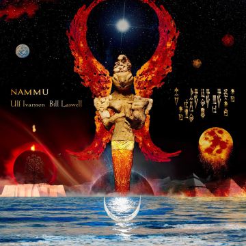 ULF; BILL LASWELL IVARSSON - NAMMU