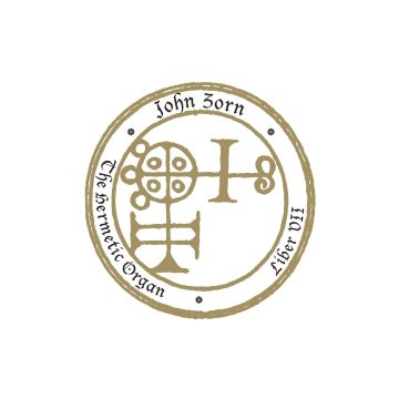 JOHN ZORN - HERMETIC ORGAN VOL. 9 - LIBER VII