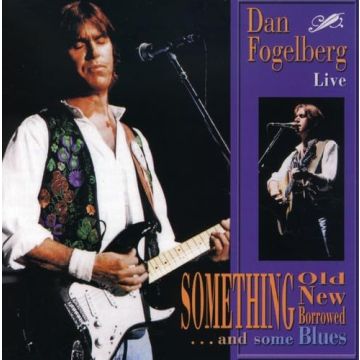 DAN FOGELBERG - SOMETHING OLD/NEW LIVE