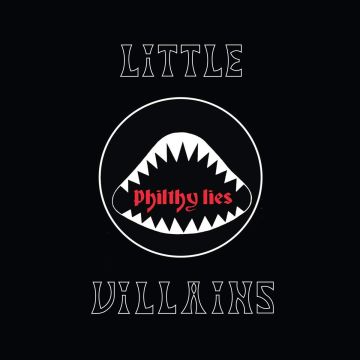 LITTLE VILLAINS - PHILTHY LIES (COLOR VINYL)