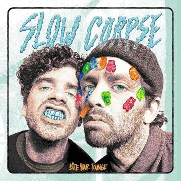 SLOW CORPSE - BITE YOUR TONGUE