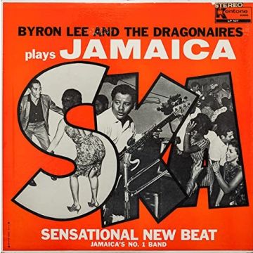 LEE,BYRON & THE DRAGONAIRES - PLAYS JAMAICA SKA