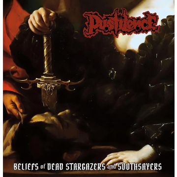 PUSTILENCE - BELIEFS OF DEAD STARGAZERS & SOOTHSAYERS