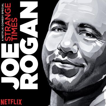 JOE ROGAN - STRANGE TIMES