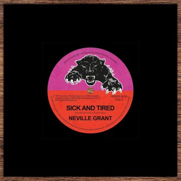 NEVILLE GRANT - SICK & TIRED/BLACK MAN'S TIME