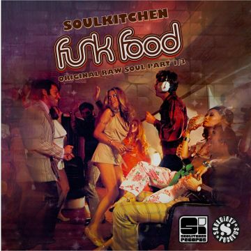 VARIOUS ARTISTS - SOULKITCHEN FUNKFOOD-ORIGINAL RAW SOUL PART 1 (7 INCH)
