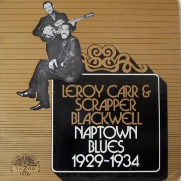 CARR,LEROY; BLACKWELL,SCRAPPER - NAPTOWN BLUES (1929-1934)
