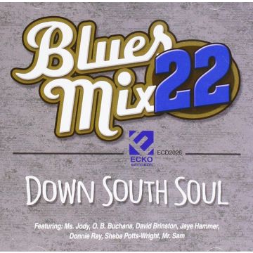 VARIOUS ARTISTS - BLUES MIX VOL.22 DOWN SOUTH SOU