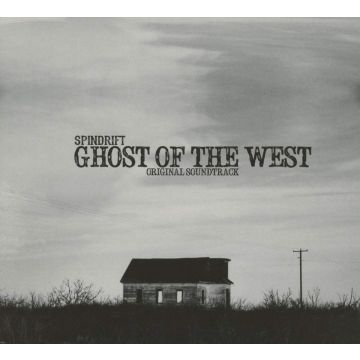 SPINDRIFT - GHOST OF THE WEST