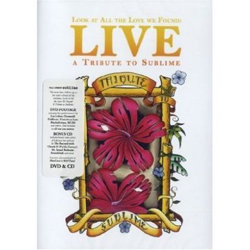 VARIOUS ARTISTS - LOOK AT ALL THE LOVE WE FOUND: LIVE SUBLIME TRIBUTE