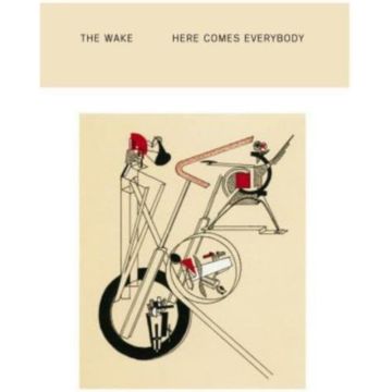 WAKE - HERE COMES EVERYBODY