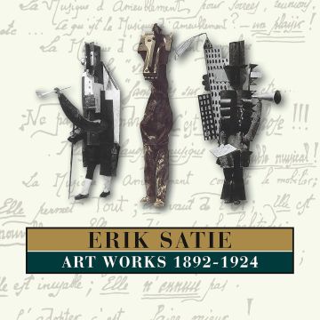 ERIK SATIE - ART WORKS 1892-1924 (BOXSET)