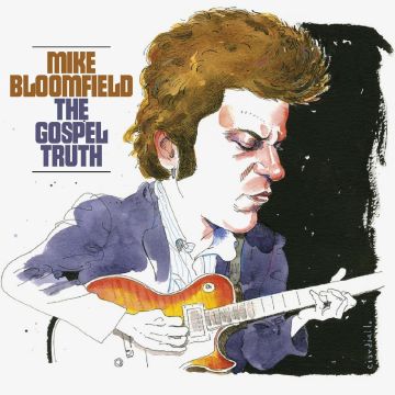 MIKE BLOOMFIELD - GOSPEL TRUTH