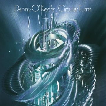 DANNY O'KEEFE - CIRCULAR TURNS