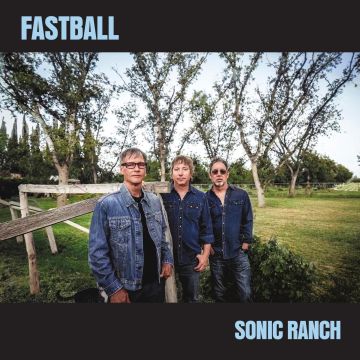 FASTBALL - SONIC RANCH (SKY SWIRL VINYL)