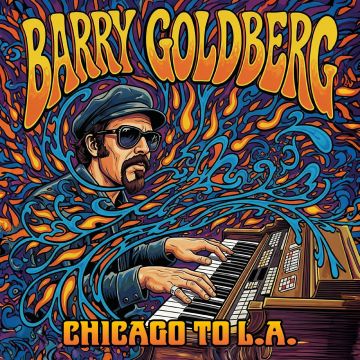 BARRY GOLDBERG - CHICAGO TO L.A.
