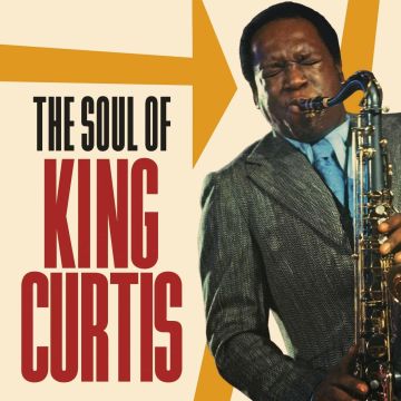 KING CURTIS - SOUL OF KING CURTIS