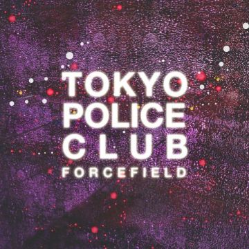 TOKYO POLICE CLUB - FORCEFIELD (LEMON VINYL)