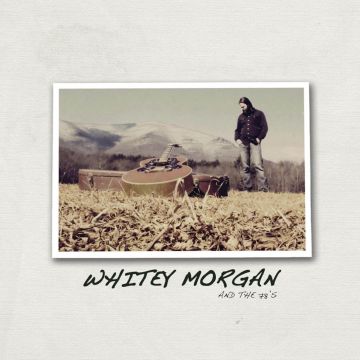MORGAN,WHITEY & THE 78'S - WHITEY MORGAN & THE 78'S (RED VINYL)