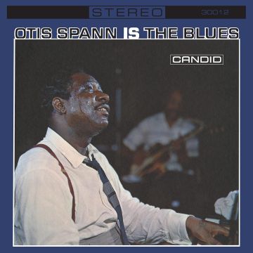 OTIS SPANN - OTIS SPANN IS THE BLUES
