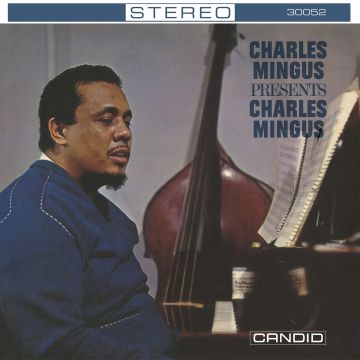 CHARLES MINGUS - CHARLES MINGUS PRESENTS CHARLES MINGUS