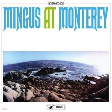 CHARLES MINGUS - MINGUS AT MONTEREY