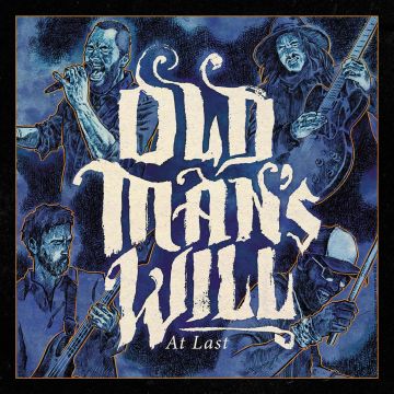 OLD MAN’S WILL - AT LAST