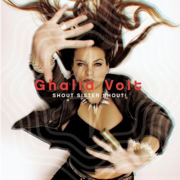 GHALIA VOLT - SHOUT SISTER SHOUT