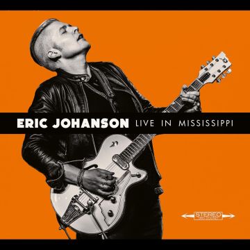 ERIC JOHANSON - LIVE IN MISSISSIPPI