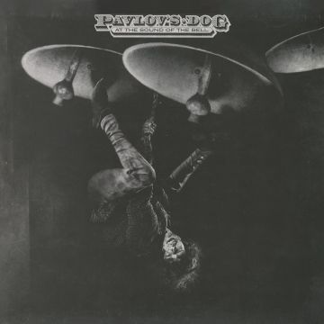 PAVLOVS DOG - AT THE SOUND OF THE BELL