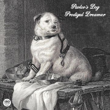 PAVLOVS DOG - PRODIGAL DREAMER