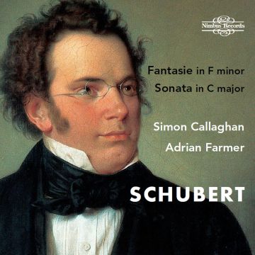 SIMON; ADRIAN FARMER CALLAGHAN - SCHUBERT: FANTASIE IN F MINOR, D 940 & SONATA IN C MAJOR, D 812
