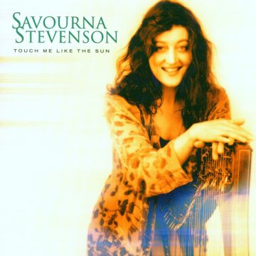SAVOURNA STEVENSON - TOUCH ME LIKE THE SUN