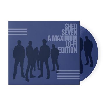 SHED SEVEN - SHED SEVEN (A MAXIMUM LO-FI EDITION)