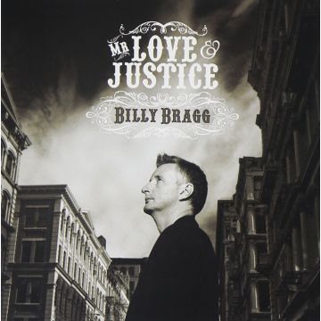 BILLY BRAGG - MR LOVE AND JUSTICE