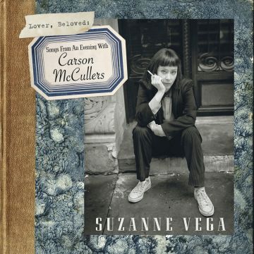 SUZANNE VEGA - LOVER BELOVED: SONGS FROM AN EVENING WITH CARSON MCCULLERS
