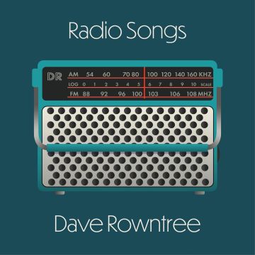 DAVE ROWNTREE - RADIO SONGS (140G)