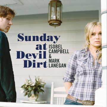 ISOBEL; MARK LANEGAN CAMPBELL - SUNDAY AT DEVIL DIRT