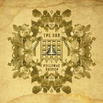 (RSD24) THE ORB The Holloway Brooch (An Ambient Excursion Beyond The Orboretum)