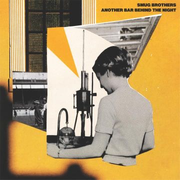 SMUG BROTHERS - ANOTHER BAR BEHIND THE NIGHT