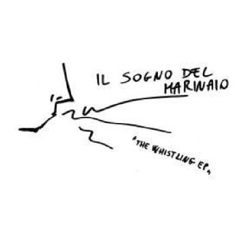 Il Sogno Del Mariano - The Whistling E.P.