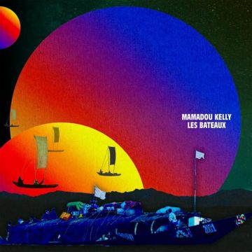 MAMADOU KELLY - LES BATEAUX (THE BOATS)