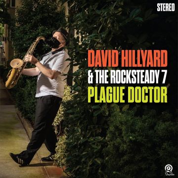 DAVID HILLYARD & THE ROCKSTEADY 7 - PLAGUE DOCTOR