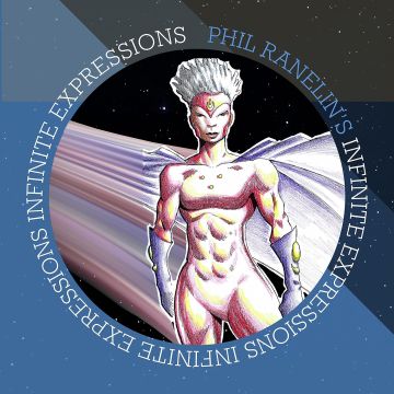 PHIL RANELIN - INFINITE EXPRESSIONS
