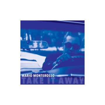 MARIO MONTEROSSO - TAKE IT AWAY