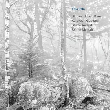 SHUJAAT; KATAYOUN GOUDARZI HUSAIN KHAN - THIS PALE