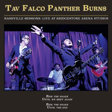 TAV FALCO PANTHER BURNS - NASHVILLE SESSIONS: LIVE AT BRIDGESTONE ARENA