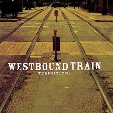 WESTBOUND TRAIN - TRANSITIONS (GOLD MARBLE VINYL)